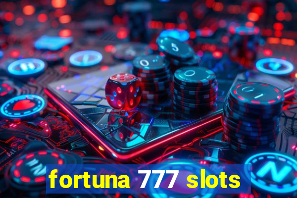 fortuna 777 slots